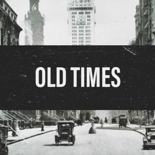 Old times