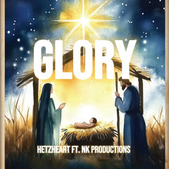 Glory - Hetzheart Ft. NK Productions