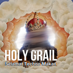 Selamat Techno Makan - Holy Grail (demo)
