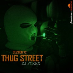 DJ PYREX - THUG STREET V2