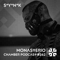 Monasterio Chamber Podcast #262 S*Y*N*K