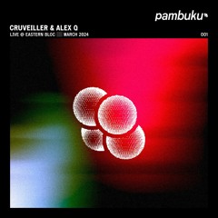 Pambuku Live: Cruveiller & Alex Q