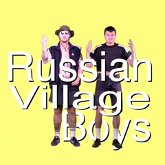 Russian Village Boys - KOLOBOK