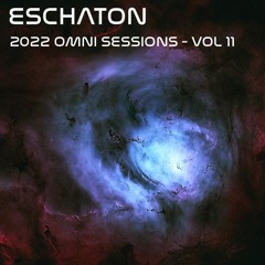 Eschaton: The 2022 Omni Sessions - Volume 11
