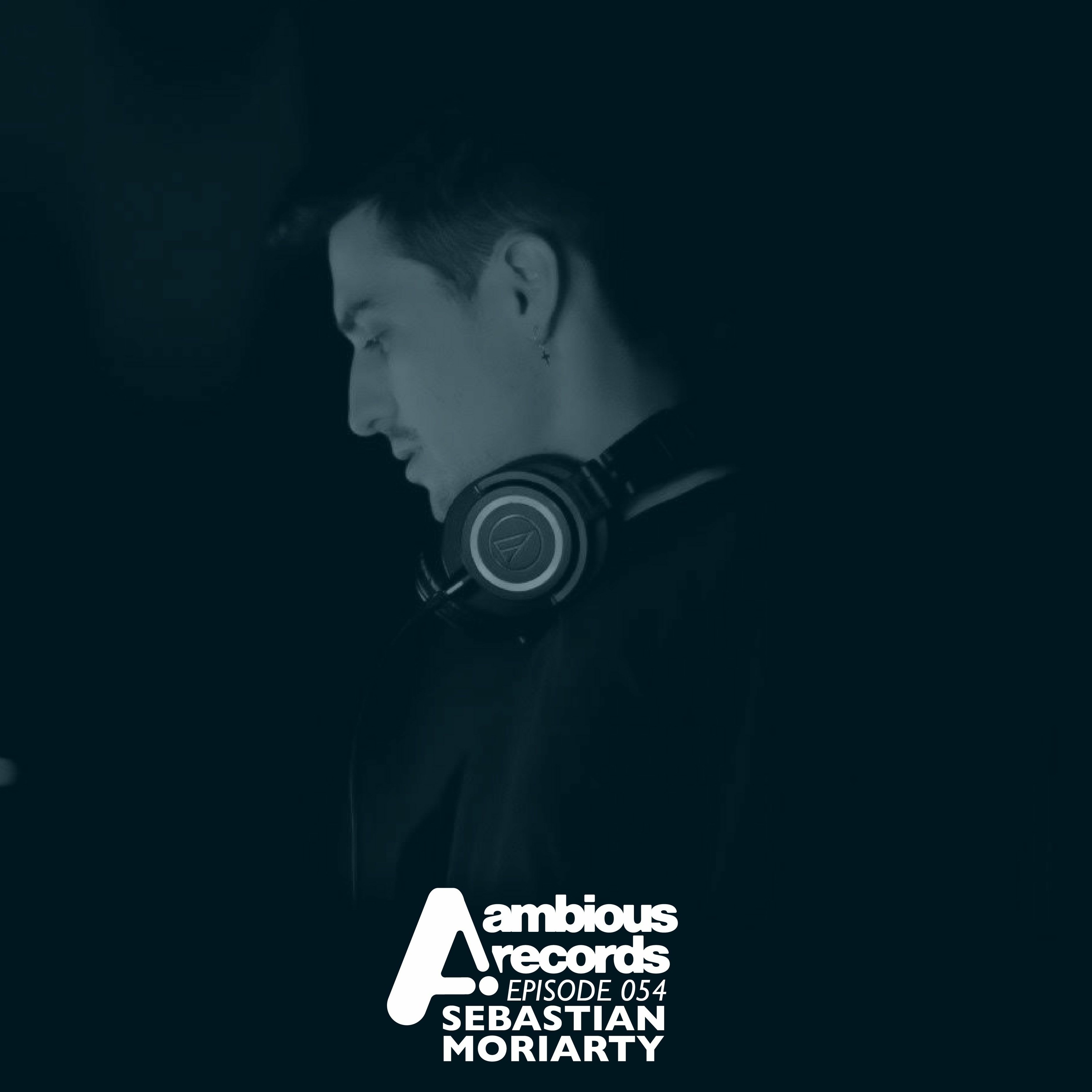 Ambious Records Podcast - Episode 054 - Sebastian Moriarty