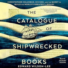 ❤pdf The Catalogue of Shipwrecked Books: Christopher Columbus, His Son, and the