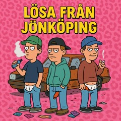 lösa killar från Jönköping