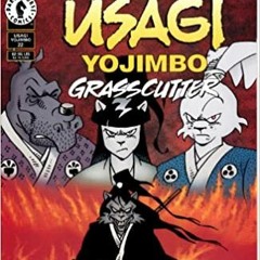 Episode 137 – Usagi Yojimbo: Grasscutter