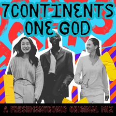7 Continents, One God! (Original Mix)