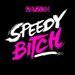 Speedy Bitch *PITCHED* [FREE DL]