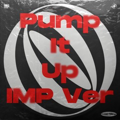 Pump It Up [IMP Ver]