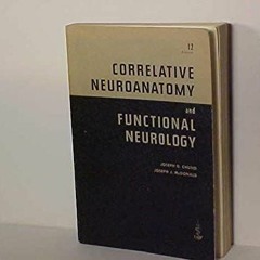 VIEW PDF EBOOK EPUB KINDLE Correlative Neuroanatomy & Functional Neurology by  Joseph G. And McDonal
