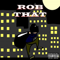Rob That 💰