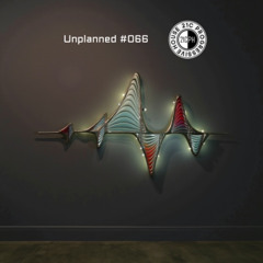Unplanned #066 -  21C Progressive House