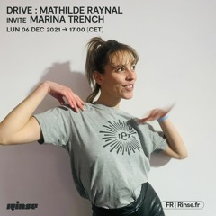 Drive : Mathilde Raynal invite Marina Trench - 06 Décembre 2021