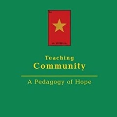 [GET] [EPUB KINDLE PDF EBOOK] Teaching Community: A Pedagogy of Hope by  bell hooks 📪