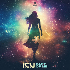 I.C.U - Part Of Me