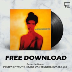 FREE DOWNLOAD: Depeche Mode - Policy Of Truth (Stage Van H Unbelievable Mix)