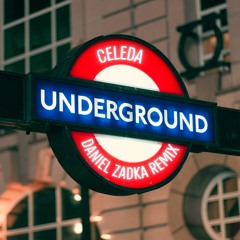 Celeda - The Underground (Daniel Zadka Remix)