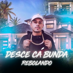 DESCE CÁ BUNDA REBOLANDO 2.0 VS TAMBOZÃO - (( DJ CL DO SJ_OFC )) RITIMADA 2023