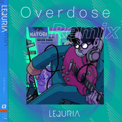 なとり-Overdose LEQURIA Remix