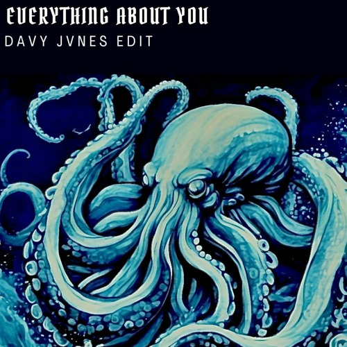 EVERYTHING ABOUT YOU ( DAVY JVNES EDIT )