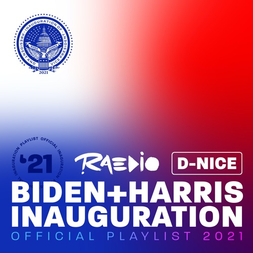 Raedio Presents: Biden + Harris 2021 Inauguration Playlist