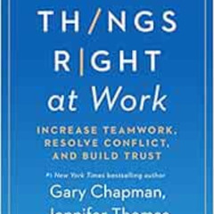 [Get] PDF 📦 Making Things Right at Work: Increase Teamwork, Resolve Conflict, and Bu