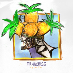 Pineapple Gang - Franchise Remix (ItzWonderfull, Gobe)