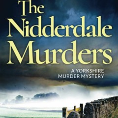 [DOWNLOAD] eBooks The Nidderdale Murders (A Yorkshire Murder Mystery  5)