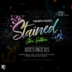 *LIVE RECORDING* STAINED 2022(XOTIC PAINT AND POWDER) @Dj Moe, @Selecta Kenny