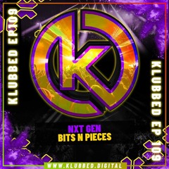 DJ NXT GEN - Bits & Pieces
