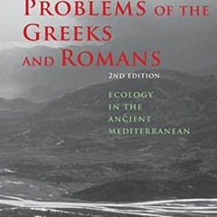 View KINDLE 💝 Environmental Problems of the Greeks and Romans: Ecology in the Ancien