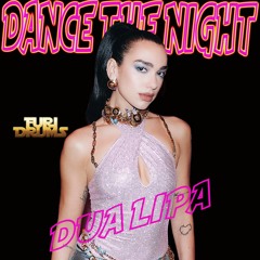 Dua Lipa - Dance The Night - Furi DRUMS Remix