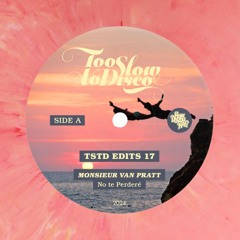 MONSIEUR VAN PRATT - No Te Perderé (from TSTD EDITS 17, marble 7 inch)