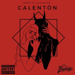 Calentón (ft. Laya Kalima)