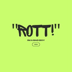 WOO X- " Rott! "