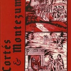 [PDF]/Downl0ad Cortés and Montezuma (New Directions Classics) by  Maurice Collis (Author)  FOR