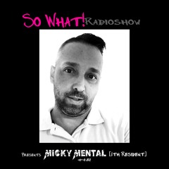 So What Radioshow 431/Micky Mental [6th Resident]
