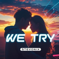 We Try