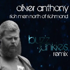 Oliver Anthony Music - Rich Men North Of Richmond (Buzz Junkies Remix Edit)