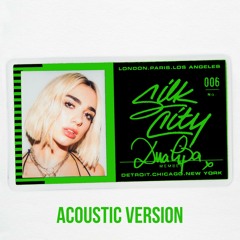 Silk City feat. Diplo, Dua Lipa & Mark Ronson - Electricity (Acoustic)