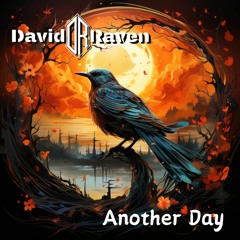 David Raven - Another Day (Feat. Rayne)