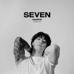 Jung Kook - Seven (Fonglee Flip) [FREE DL]