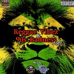 Reggae Vibez & 90s Badness [Mixed By Rumbarse & Jamz]