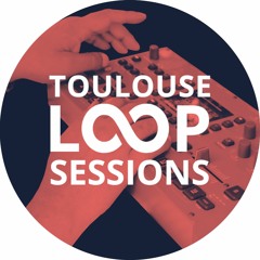 Loop Sessions Toulouse #10