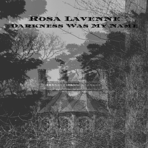 Darkness Was My Name