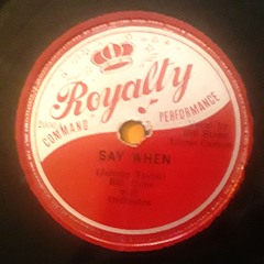 Bill Stone with Orchestra - Say When (Royalty 2000A)