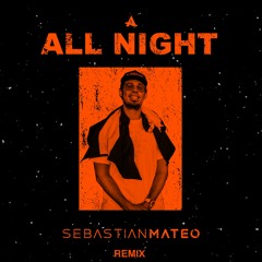 Afrojack - All Night (feat. Ally Brooke) (Sebastian Mateo Remix)