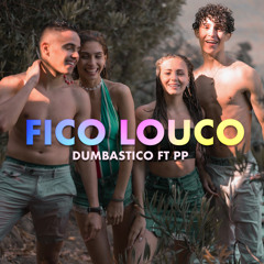 Fico Louco (feat. PP)